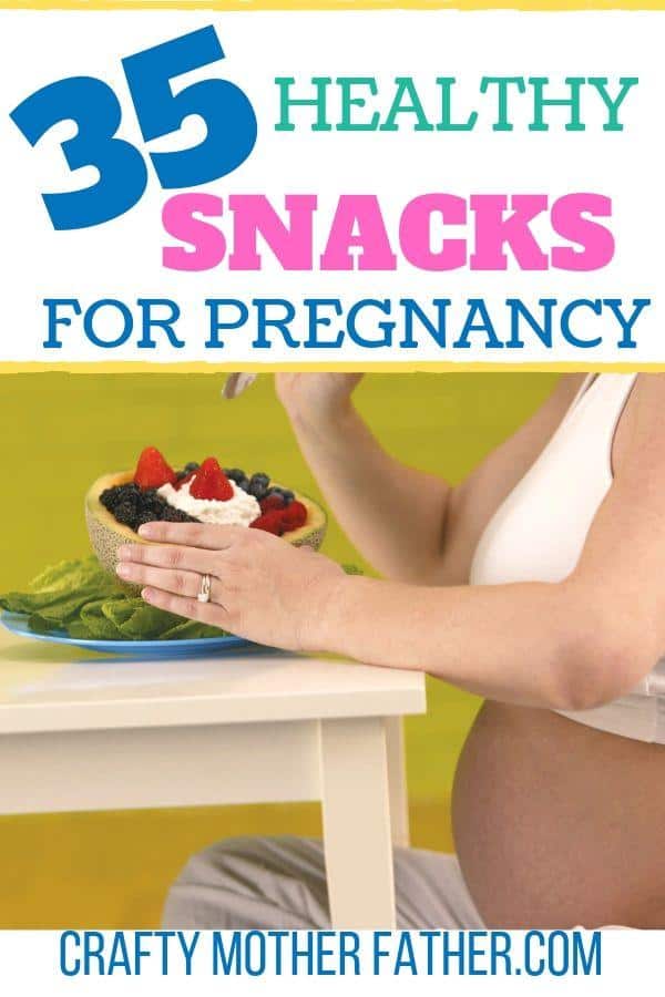 35 Healthy Pregnancy Snacks That Give You Energy