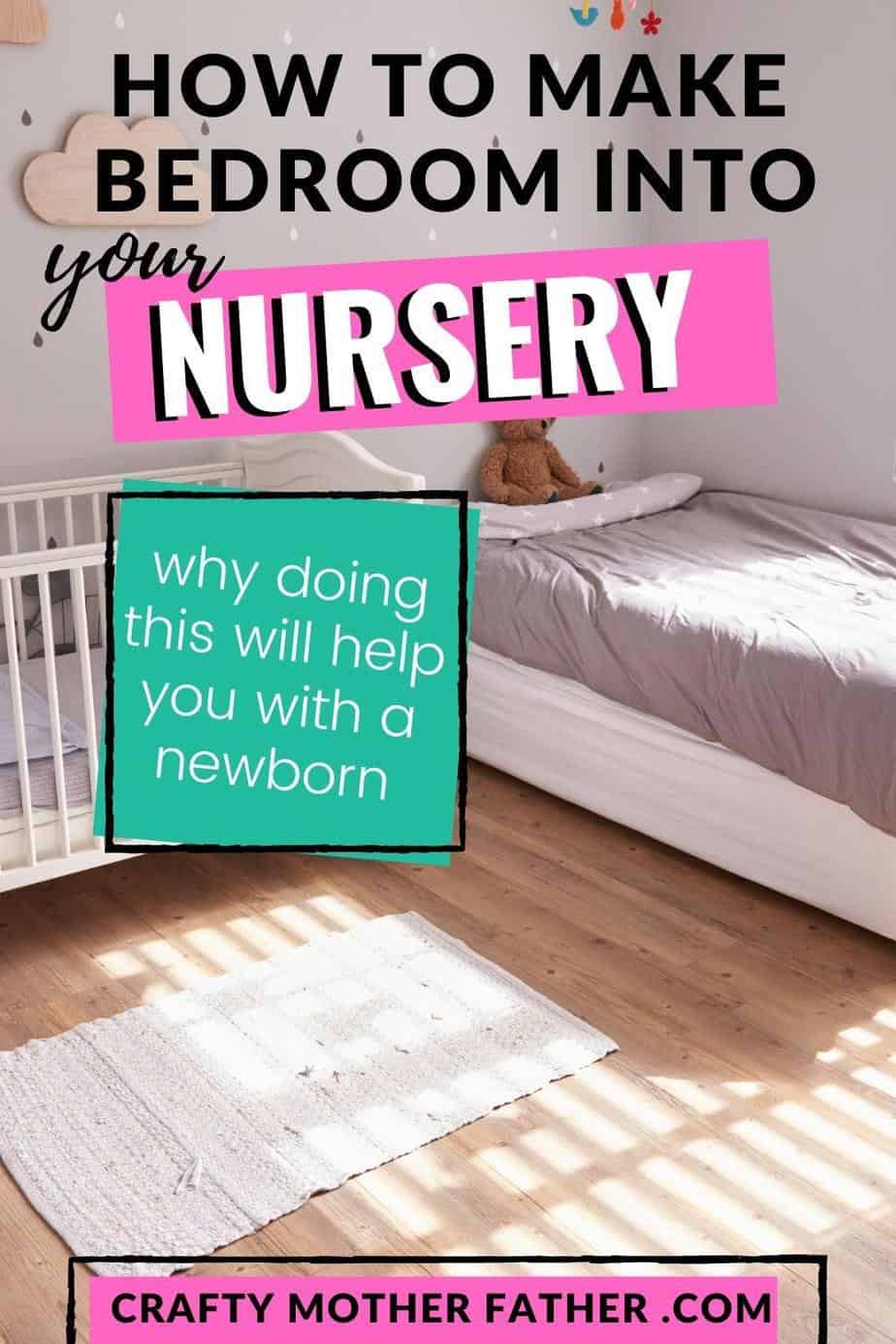 How To Make A Nursery In Your Bedroom - CraftyMotherFather